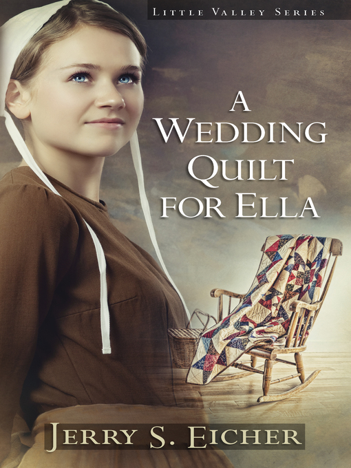 Title details for A Wedding Quilt for Ella by Jerry S. Eicher - Available